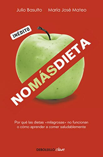 Comprar libro No más dieta de Julio Basulto y María José Mateo