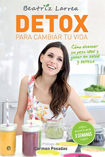 Comprar libro Detox para cambiar tu vida de Beatriz Larrea