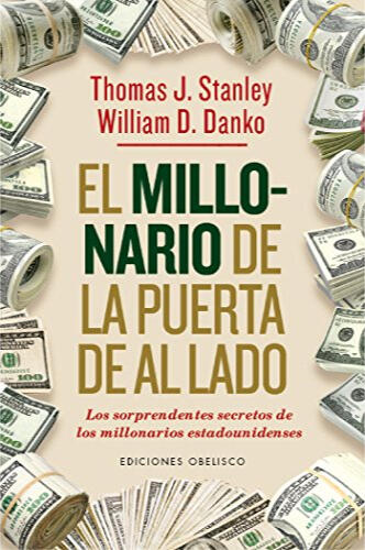 Libro El millonario de la puerta de al lado de Thomas J Stanley