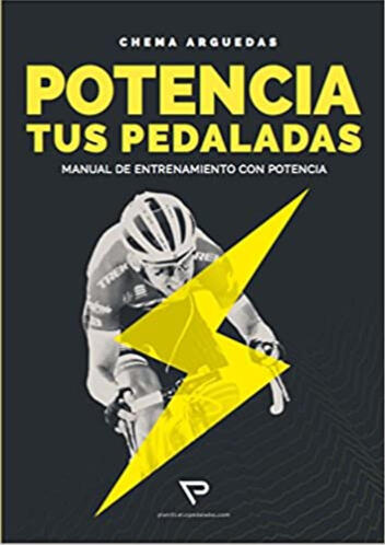 Comprar libro Potencia tus pedaladas de Chema Arguedas