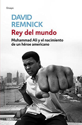 Comprar libro Rey del mundo Muhammad Ali de David Remnick